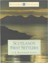 Scotland’s First Settlers by CR Wickham-Jones